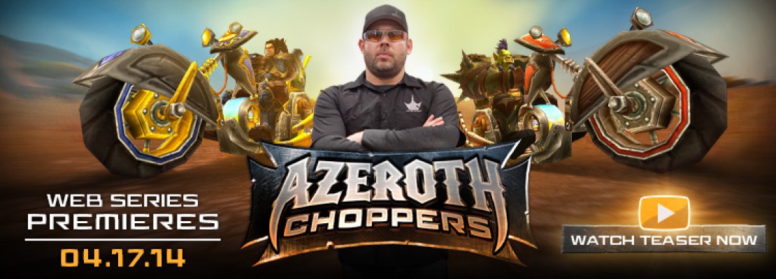 Azeroth Choppers: Episode 4