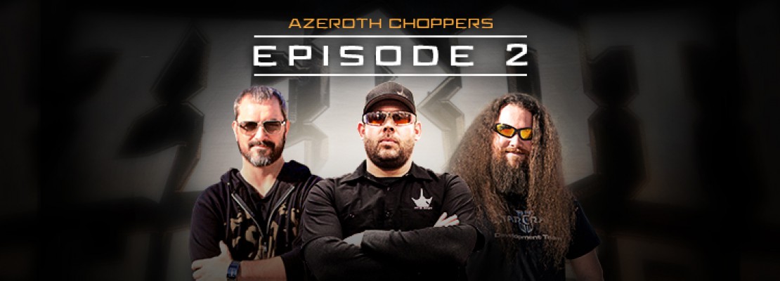 Azeroth Choppers: Episode 2